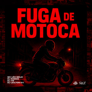 MC Léo Melo, Dj Ramos, DJ 7W, DJ LEILTON 011 & Estúdio Favela Records - Fuga de Motoca