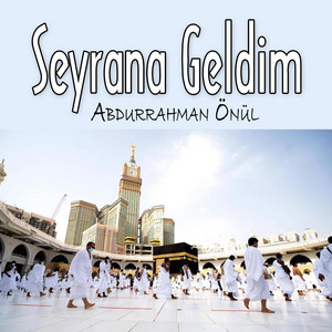 Abdurrahman Önül - Kabe Yollarında
