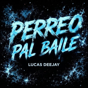 PERREO PAL BAILE by lucasdeejay