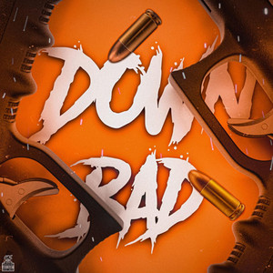 Down Bad