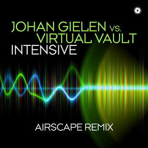 Intensive - Airscape Remix by Johan Gielen, Virtual Vault, Airscape