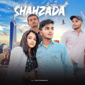 Ravi Sharmazz - Shahzada (feat. Harsh galoia)