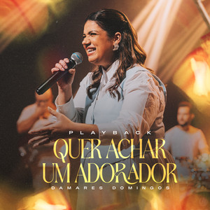 Quer Achar um Adorador (Playback)