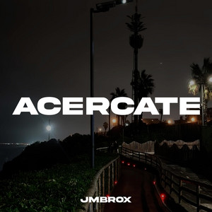 ACERCATE by JMBROX