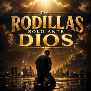 De Rodillas ante Dios by R King