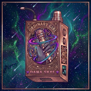 Ordinary Girl by Dana Skye