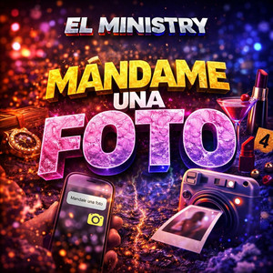 Manda una foto by El Ministry Oficial