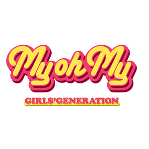My oh My - Single by Girls' Generation | Spotify