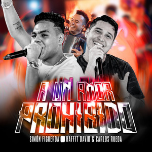 Simón Figueroa, Haffit David & Carlos Rueda - A Un Amor Prohibido (En Vivo)