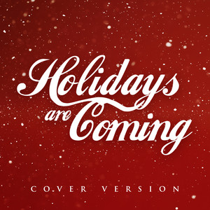 Deux Directions - Wonderful Dream (Holidays Are Coming) (From the "Coca-Cola - Christmas" TV Advert) [Cover Version]