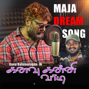 Kanavu Kanni Vaadi by Gana Balamurugan
