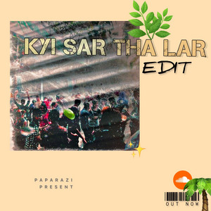 Paparazi - Kyi Sar Tha Lar