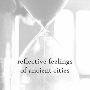 reflective feelings of ancient cities by Robert Anton Strobel