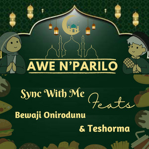 Sync With Me, Bewaji Onirodunu & Teshorma - Awe N’parilo