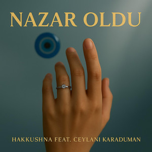 Hakkushna - Nazar oldu (feat. Ceylani Karaduman) [Chillout Version]
