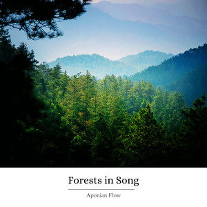 Forests In Song by Aponian Flow