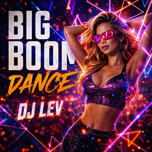Big Boom Dance by DJ LEV