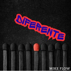 Diferente by MIKE FLOW