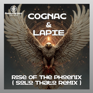 Rise Of The Phoenix - Solo Thato Remix by Cognac, Lapie, Solo Thato
