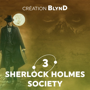 03. Sherlock Holmes Society, l'enquête la plus sombre du détective