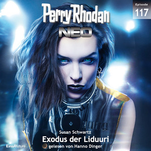 Exodus der Liduuri - Perry Rhodan - Neo 117 (Ungekürzt)