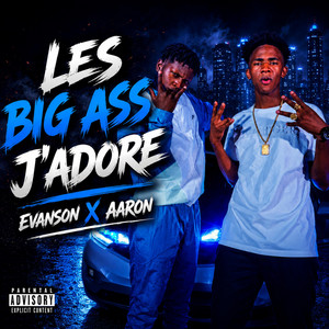 LES BIG ASS J'ADORE (EVANSON & AARON) by ICONIC PRODUCTION