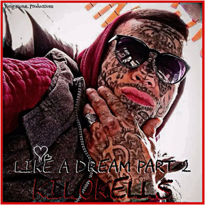 Like A Dream Pt. 2 by Kilokells, The Empire, The A.R.K, ! 小贝 ¡