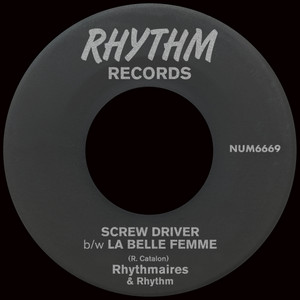 Rhythm — Screw Driver b/w La Belle Femme (2026)