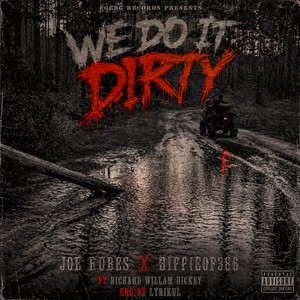 We Do It Dirty by 386 Music & Joe Rubes, Joe Rubes, Richard Willam Dickey, Richard William Dickey