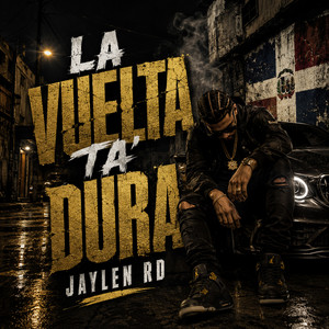 La Vuelta Ta’ Dura by Jaylen RD
