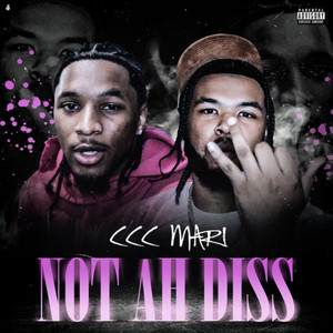 Not Ah Diss by CCC Mari, Lil Mike