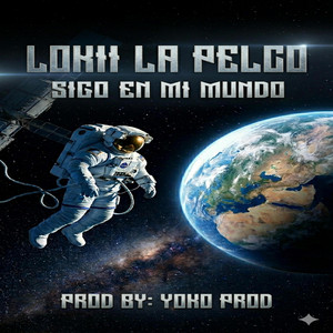 SIGO EN MI MUNDO by Yoko Produce, LOKI LA PELCO
