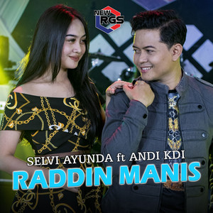 Raddin Manis by Selvi Ayunda, Andi KDI