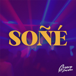 Groove Sensation - Soñé