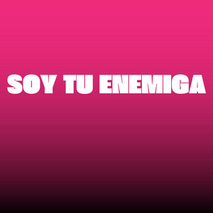 tendencia DJ - Soy Tu Enemiga