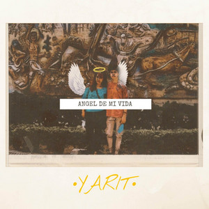 Angel De Mi Vida by Yarit