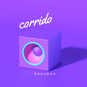 corrido by Housmen