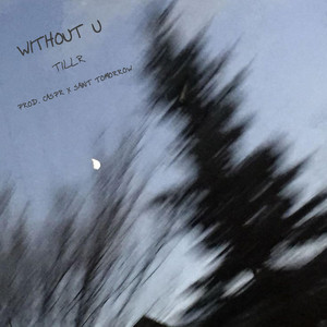 Without U by TILLR
