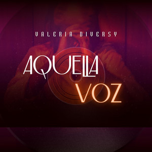 Aquella voz by Valeria Diversy