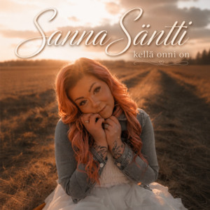 Kellä onni on by Sanna Säntti