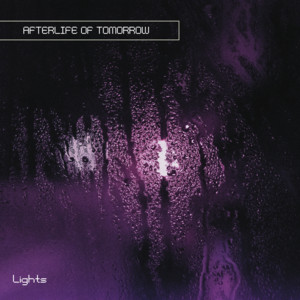 Lights by Afterlife of Tomorrow