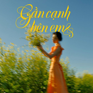 Gần Cạnh Bên Em by #SSdaRealest
