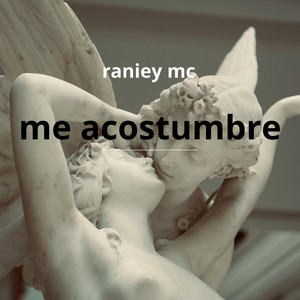 me acostumbre by raniey mc