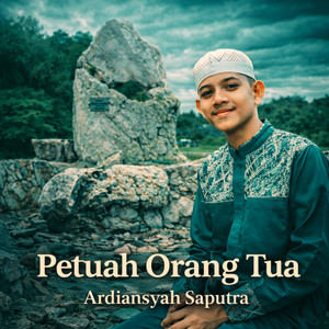 Petuah Orang Tua by Ardiansyah Saputra