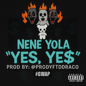 Nene Yola - YES, YE$