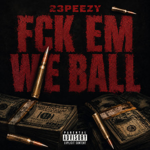 Fck Em We Ball by 23peezy