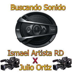 Buscando Sonido by Ismael Artista RD