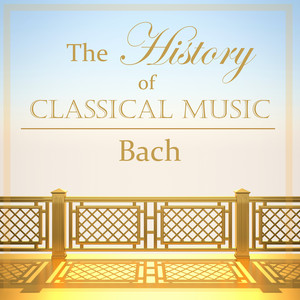 The History of Classical Music - Bach album