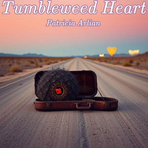 Tumbleweed Heart by Patricia Arlian