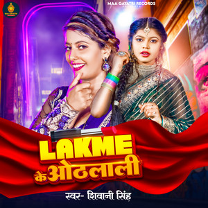 Shivani Singh - Lakme Ke Othlali